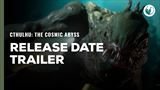 Cthulhu: The Cosmic Abyss potvrdil svoj dátum vydania