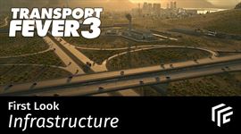 Transport Fever 3 pon�ka prv� poh�ad na infra�trukt�ru