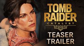 Tomb Raider: Catalyst - teaser trailer