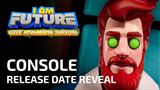 I Am Future má dátum vydania na konzolách