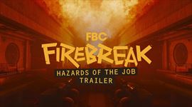 FBC: Firebreak ukazuje rizik� pr�ce v The Oldest House