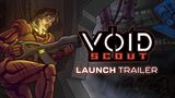 Void Scout sa prestrieľal k svojmu vydaniu, tak do zbrane!