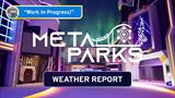 Metaparks ukazuje rôzne počasie v zábavnom parku, ktorý budete stavať