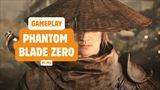 9 minút z hrania Phantom Blade Zero