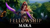 Fellowship predstavuje postavu pomenovanú Mara, ktorá sa objaví v online RPG