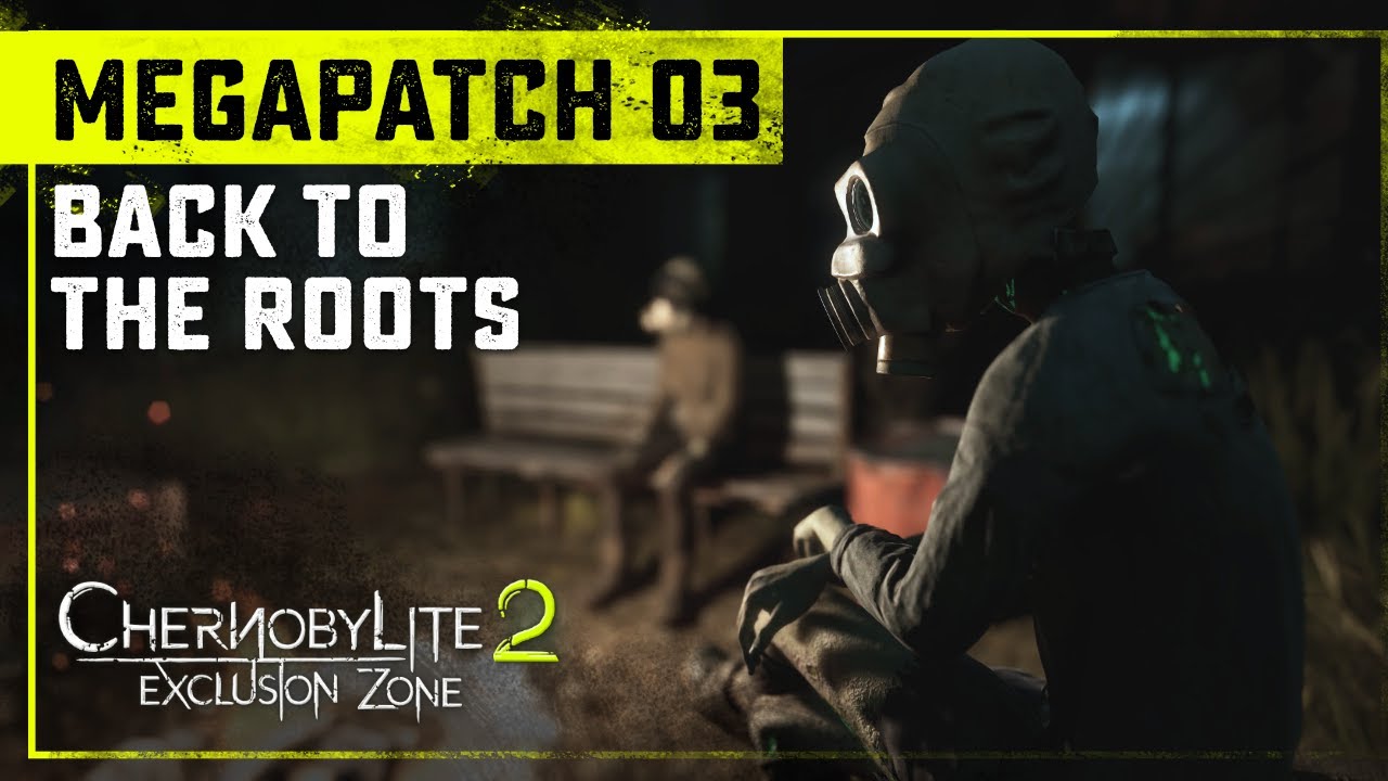 Chernobylite 2 predvdza aktulny megapatch 3 - Back to the Roots