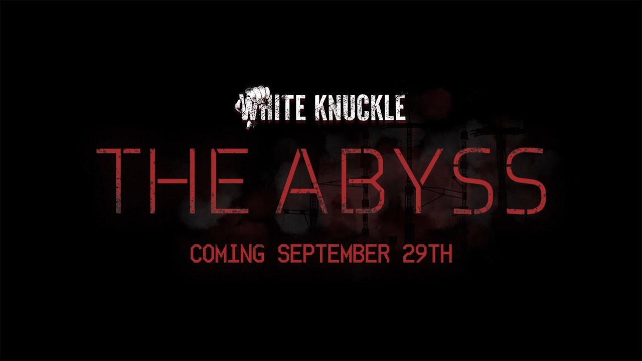 White Knuckle dostane aktualizciu The Abyss s novm reginom