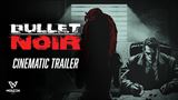 Bullet Noir sa mstí a naplno bojuje v uliciach mesta