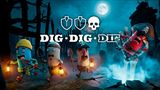V Dig Dig Die budete koopera�ne kopa�, a� k�m v�m nep�jde o �ivot