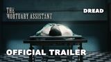 The Mortuary Assistant - filmov� trailer