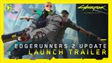Cyberpunk 2077 - Edgerunners 2 update trailer