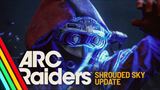  ARC Raiders - Shrouded Sky update sa predstavuje