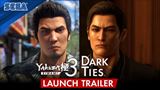 Yakuza Kiwami & Dark Ties pon�ka launch trailer