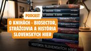 Sector Podcast: Knihy - Biosector, Str�covia a Hist�ria slovensk�ch hier