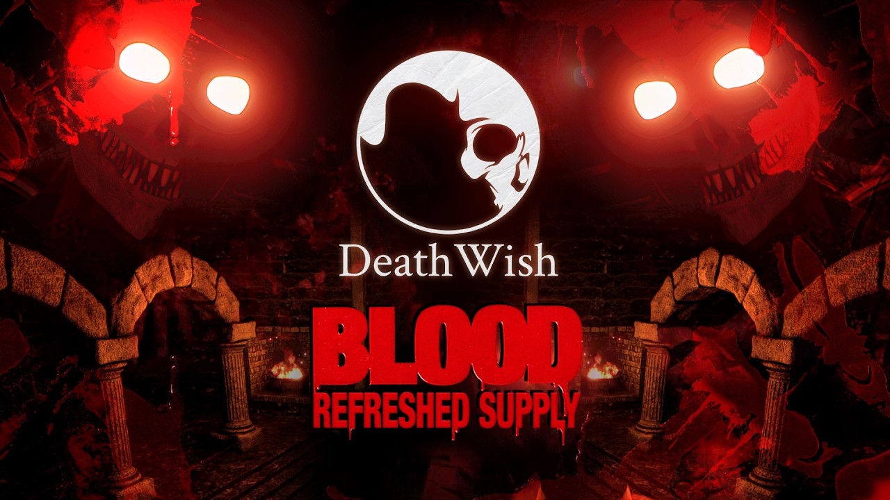 Blood: Refreshed Supply ukazuje Death Wish expanziu