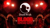 Blood: Refreshed Supply ukazuje Death Wish expanziu