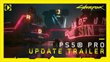 Cyberpunk 2077 dostal PS5 Pro update, trailer ho približuje