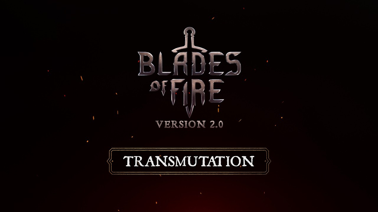 Blades of Fire predstavuje transmut�ciu z verzie 2.0