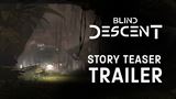 Blind Descent približuje svoj príbeh
