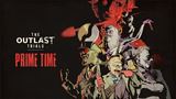 V The Outlast Trials sa začal časovo limitovaný Prime Time event