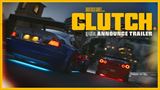 Racingovka CLUTCH dostala nový trailer
