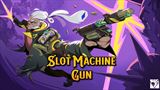 Slot Machine Gun bude likvidova� nepriate�ov v�ade naokolo a vyt��a� si nov� v�zbroj