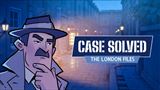 Case Solved: The London Files u� rie�i detekt�vne pr�pady