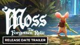 Moss: The Forgotten Relic - Official Release Date Trailer