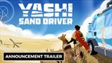 Yashi: Sand Driver bude h�ada� z�soby a n�dej na p��ti