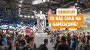 Podcast - �o n�s �ak� na Gamescome?