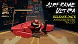 Airframe Ultra plánuje svoje šialené smrtiace jazdy na november