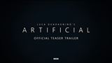 Artificial - teaser trailer