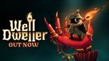 Well Dweller vy�iel zo studne a vydal sa na dobrodru�n� v�pravu