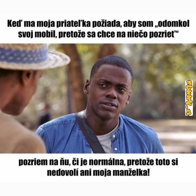 Ke� v�m d� priate�ka ne�akan� po�iadavky