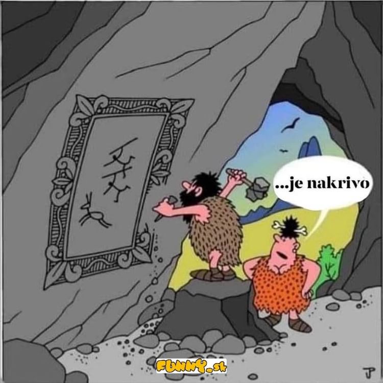 Toto nm zostalo ete z doby kamennej