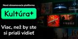 Na Slovensku vznikla nov streamovacia platforma. Kultra+ men absurdn realitu na zbavn fikciu