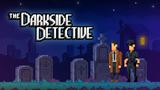 Darkside Detective je zadarmo na Epic Store pre PC a mobily