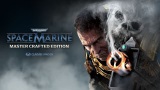 Warhammer 40K: Space Marine dostane vylepšenú MasterCrafted edition