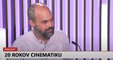 24 podcast: Peter Konen - Dobr filmy robia loveka lepm. Tie mimoriadne uvidte na 20. Cinematiku