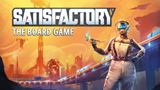 Satisfactory: The Board Game prinesie budovanie tovární z počítača na stôl
