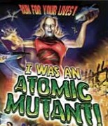 I was an atomic Mutant